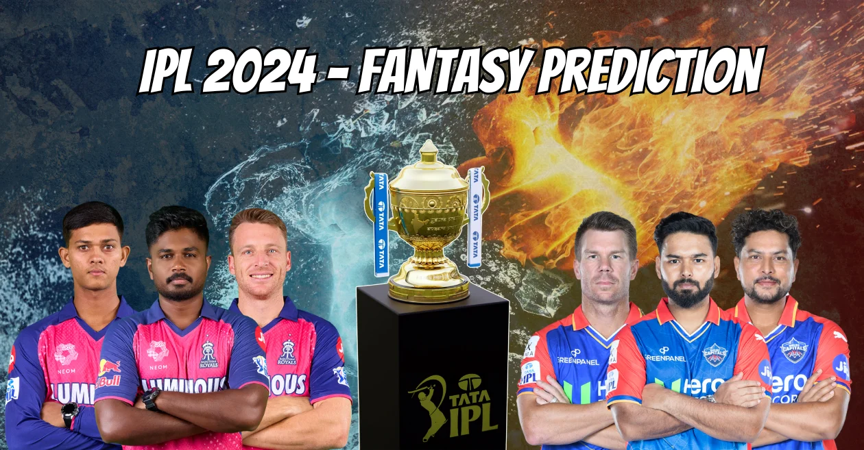 IPL 2024, RR vs DC My11Circle Prediction, Dream11 Team, Fantasy Tips